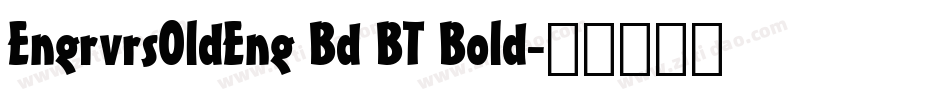 EngrvrsOldEng Bd BT Bold字体转换